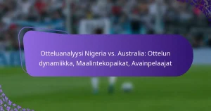 featured-image-otteluanalyysi-nigeria-vs.-australia-ottelun-dynamiikka-maalintekopaikat-avainpelaajat