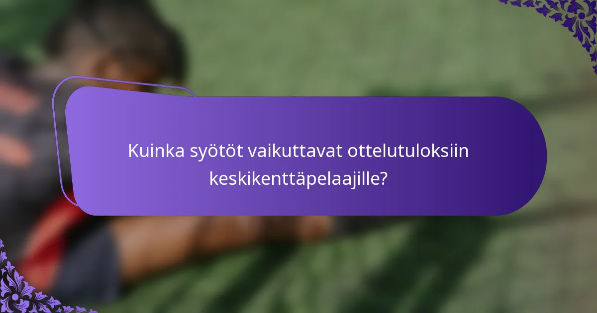 Kuinka syötöt vaikuttavat ottelutuloksiin keskikenttäpelaajille?